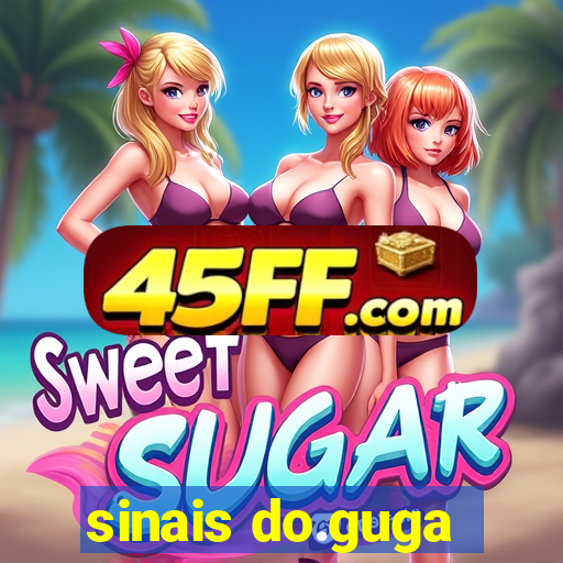 sinais do.guga